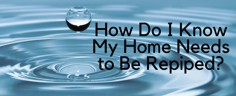 My Home Needs to Be Repiped