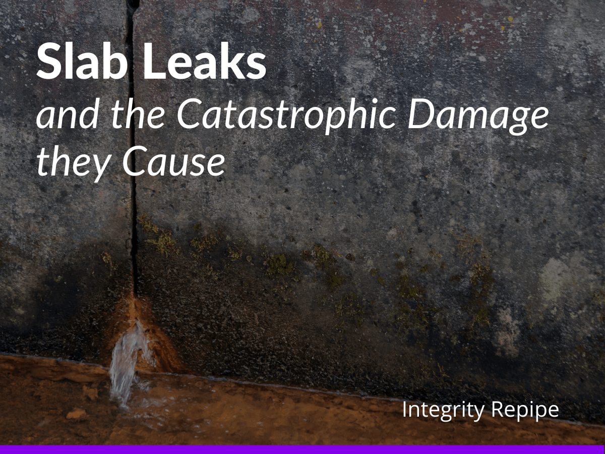 Slab Leaks and the Catastrophic Damage they Cause