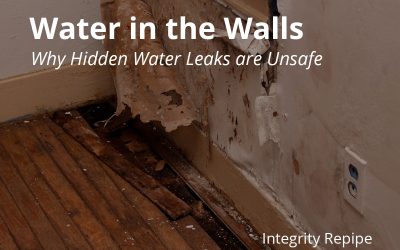 Water in the Walls: Why Hidden Water Leaks are Unsafe