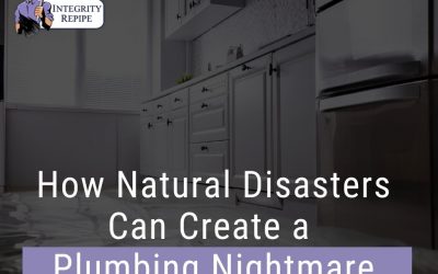 How Natural Disasters Can Create a Plumbing Nightmare